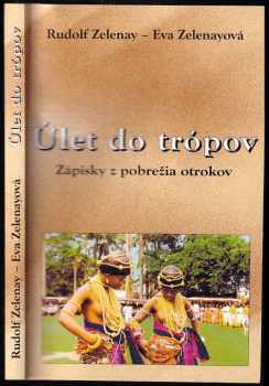 Rudolf Zelenay: Úlet do trópov