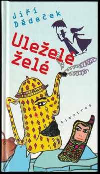 Jiří Dědeček: Uleželé želé
