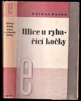 Jolán Földes: Ulice u rybařící kočky