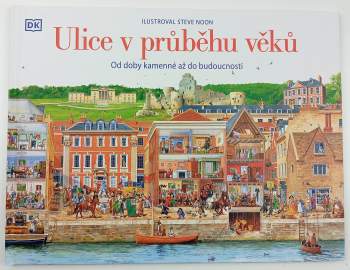Steve Noon: Ulice v průběhu věků