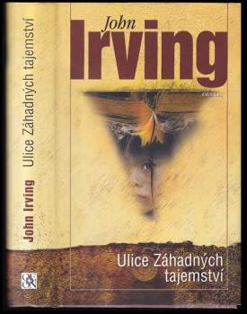 John Irving: Ulice Záhadných tajemství