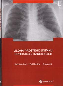 Úloha prostého snímku hrudníku v kardiologii