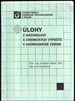 Vratislav Flemr: Úlohy z názvosloví a chemických výpočtů v anorganické chemii