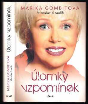 Úlomky vzpomínek - Marika Gombitová, Miroslav Graclík (2016, Ikar) - ID: 1912274