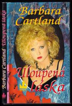 Barbara Cartland: Uloupená láska