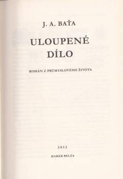 Jan Antonín Baťa: Uloupené dílo