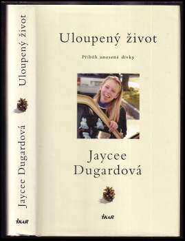 Jaycee Lee Dugard: Uloupený život