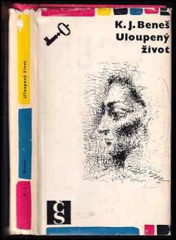 Karel Josef Beneš: Uloupený život