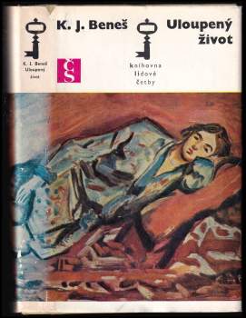 Karel Josef Beneš: Uloupený život