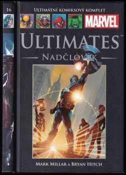 Ultimates - Nadčlověk : Ultimátní komiksový komplet 16 - Mark Millar (2008, BB art) - ID: 753440