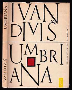 Ivan Diviš: Umbriana