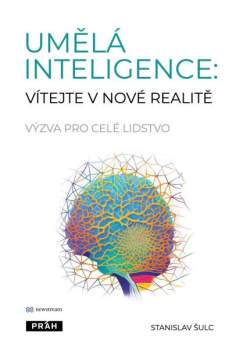 Umělá inteligence - vítejte v nové realitě
