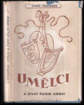 Josef Teichman: Umělci a život kolem umění