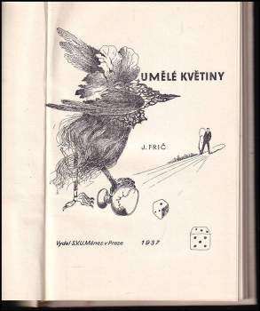 Josef Frič: Umělé květiny