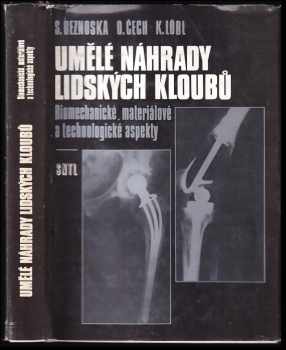 Umělé náhrady lidských kloubů. Biomechanické, materiálové a technologické aspekty