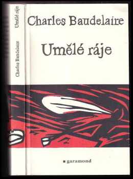 Charles Baudelaire: Umělé ráje