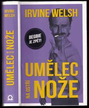 Irvine Welsh: Umělec na ostří nože