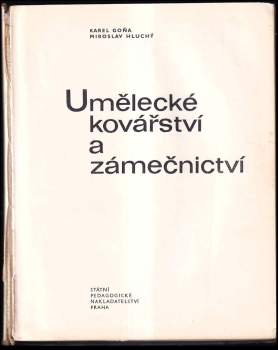 Miroslav Hluchý: Umělecké kovářství a zámečnictví