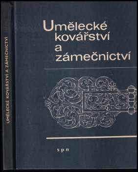Umělecké kovářství a zámečnictví