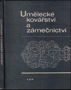 Miroslav Hluchý: Umělecké kovářství a zámečnictví