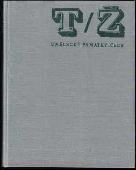 Umělecké památky Čech : 4 - T-Ž (1982, Academia) - ID: 600310
