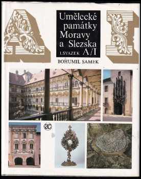 Bohumil Samek: Umělecké památky Moravy a Slezska