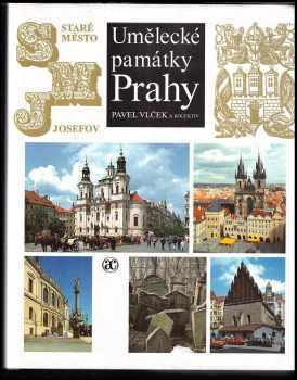 Pavel Vlček: Umělecké památky Prahy, Staré Město, Josefov + Nové město, Vyšehrad