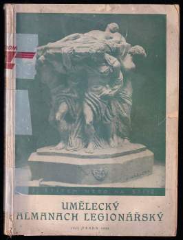 Umělecký almanach legionářský - Zdeněk Němeček (1921, Kruh starodružiníků) - ID: 825653
