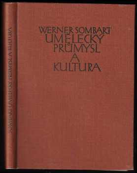 Werner Sombart: Umělecký průmysl a kultura