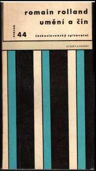 Umění a čin : výbor z díla - Romain Rolland (1963, Československý spisovatel) - ID: 143521