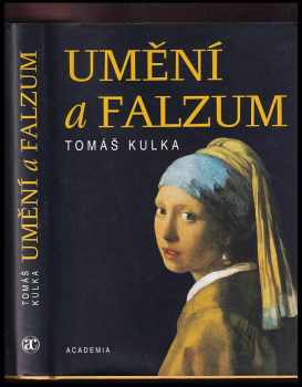 Tomáš Kulka: Umění a falzum