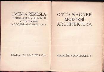 Otto Wagner: Umění a řemesla- Moderní architektura