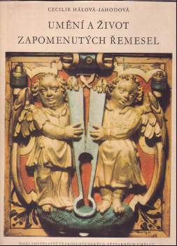 Umění a život zapomenutých řemesel