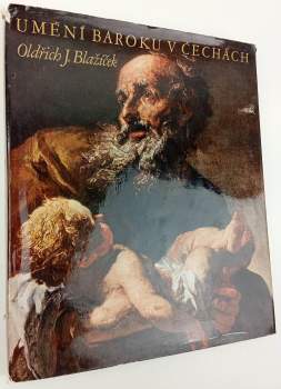 Oldřich J Blažíček: Umění baroku v Čechách