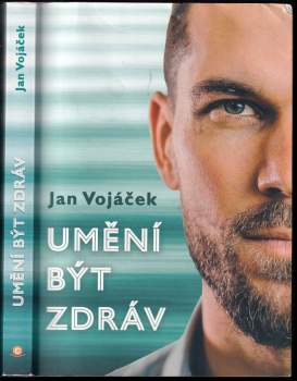 Jan Vojáček: Umění být zdráv