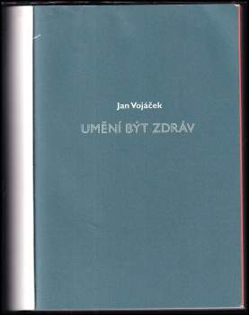 Jan Vojáček: Umění být zdráv