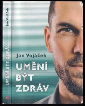 Jan Vojáček: Umění být zdráv