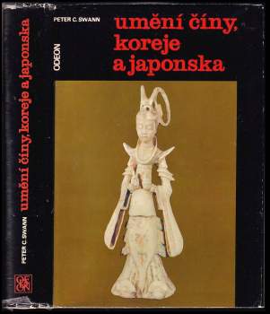 Peter C Swann: Umění Číny, Koreje a Japonska