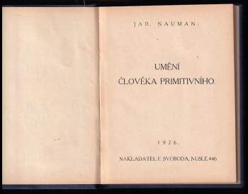Jaroslav Nauman: Umění člověka primitivního
