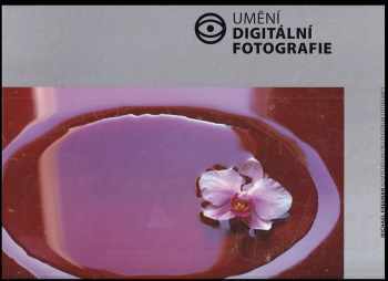 Michael Freeman: Kompendium pro digitální fotografy