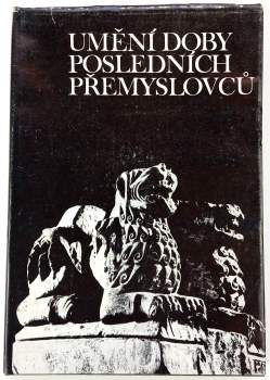 Josef Janáček: Umění doby posledních Přemyslovců