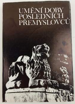 Josef Janáček: Umění doby posledních Přemyslovců