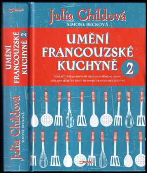 Julia Child: Umění francouzské kuchyně : Díl 1-2