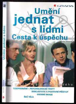 Umění jednat s lidmi : cesta k úspěchu - Jaroslav Štěpaník (2003, Grada) - ID: 722046
