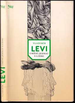 Umění jednat s lidmi - Vladimir L'vovič Levi, Vladimír Levi (1985, Mladá fronta) - ID: 738434