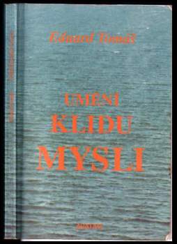 Eduard Tomáš: Umění klidu mysli