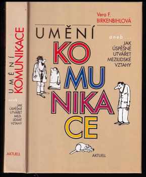 Umění komunikace aneb Jak úspěšně utvářet mezilidské vztahy