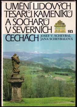 Umění lidových tesařů, kameníků a sochařů v severních Čechách