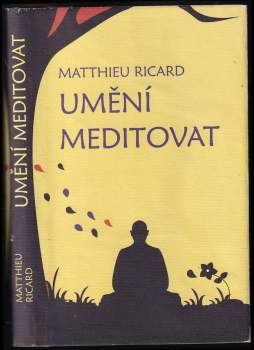 Matthieu Ricard: Umění meditovat