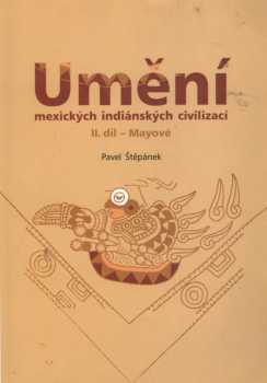 Umění mexických indiánských civilizací